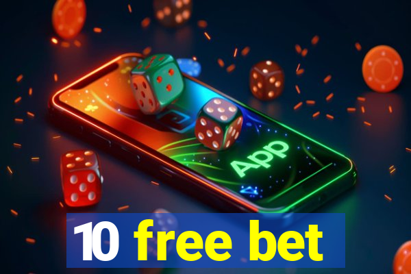 10 free bet